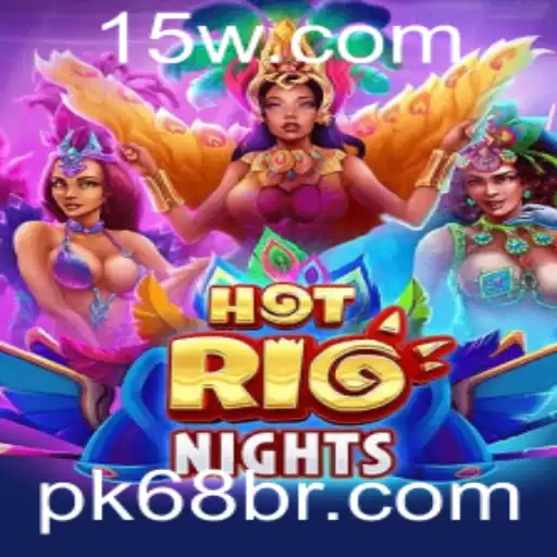 Explorando HotRioNights: Um Novo Universo de Aventuras com PK68